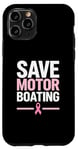 Coque pour iPhone 11 Pro Save Motor Boating Soutien contre le cancer du sein Rose Amour Hommes Femmes