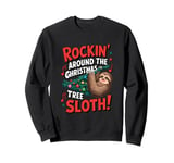 Rockin' Around the Christmas Tree Sloth Funny Festive Sweatshirt