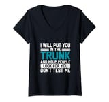 Womens I Will Put You In The Trunk And Help People Look For You Don V-Neck T-Shirt