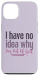 Coque pour iPhone 13 Je ne sais pas pourquoi je suis sortie du lit Funny Love Sleeping