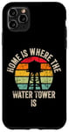 iPhone 11 Pro Max Home is where the Water Tower is ,Glbrt Gilbert Arizona Case