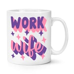 Work Wife 10oz Mug Cup Love Joke Valentines Day Birthday Funny Gift