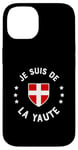 Coque pour iPhone 14 Humour Savoie Je suis de la Yaute Drapeau savoyard