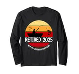 Retired 2025 Funny Fishing Retirement Retro Gone Fishing Rod Long Sleeve T-Shirt