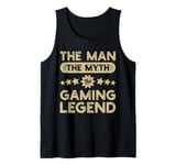 The Man The Myth The Gaming Legend Fathers Day Tank Top