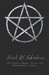 Book Of Shadows - 150 Spells, Charms, Potions a. Books<|