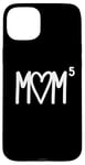 iPhone 15 Plus Mom to the Fifth Power Mother of 5 Five Children Gift Case