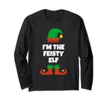 I'm The Feisty Elf Family Pajama Christmas Funny Long Sleeve T-Shirt