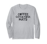 Coffee Cats and Yoga Mats Long Sleeve T-Shirt