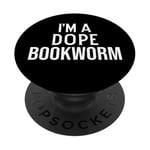 Funny Book Lover I'm a Dope Bookworm PopSockets PopGrip Adhésif