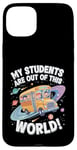 iPhone 15 Plus My Students Are Out Of This World Astronomy Science Bus Case