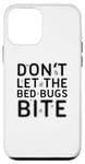 iPhone 12 mini Don't Let The Bed Bugs Bite Scary Funny Halloween Costume Case