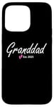 iPhone 15 Pro Max New Granddad of a baby Girl Established 2025 Case