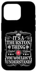 Coque pour iPhone 16 Pro Le nom de Thurston est une histoire de Thurston que vous ne comprendriez pas