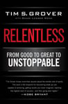 Relentless  From Good to Great to Unstoppable