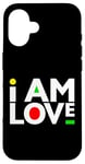 iPhone 16 I Am Love Black Girl Magic Melanin Brown Skin Boys Mom Dad Case