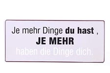 Sign - Je mehr dinge du hast