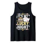 It's My Lucky Night - Casino Poker Night Slot Machine Tank Top