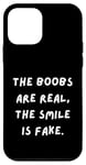 Coque pour iPhone 12 mini T-shirt sarcastique amusant : les seins sont réels, le sourire est faux