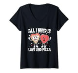 Womens All I need is love and pizza Funny Pizza Valentine's Day V-Neck T-Shirt