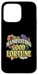 iPhone 15 Pro Max Manifesting Good Fortune Floral Inspiration Case