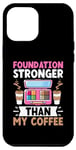 Coque pour iPhone 15 Pro Max Fond de teint Stronger Than My Coffee Make-up Artist Cosmetics