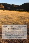 PMO Implementation Framework: A simple and practical guide for determining the best organization, roles, human resources, and skills necessary for y