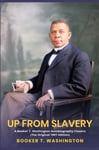 Up from Slavery A Booker T. Washington Autobiography Classics The Original 19...