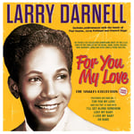 Larry Darnell  For You My Love  The Singles Collection 194960  CD