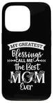 iPhone 13 Pro Mom Sayings My Greatest Blessings Call Me the Best Mom Ever Case