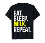 Eat Sleep Milk Repeat Funny Cow Farmer Gift T-Shirt