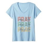 Womens Pray On It Pray Over It For Christian Church Prayer Groups V-Neck T-Shirt