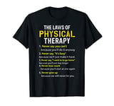 The Laws Of Physical Therapy Motivational Goals Pt Funny T-Shirt