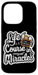 iPhone 14 Pro Life Is A Course In Miracles ------ Case