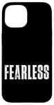 Coque pour iPhone 15 Tee-shirt sans peur, citations de motivation intrépides et fortes