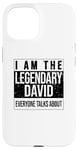 iPhone 15 I am the legendary shirt, gift idea for David Case