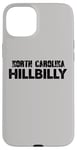 iPhone 15 Plus Hillbilly North Carolina Appalachian American Funny Case