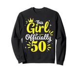 This Girl Is Officially 50 Her Age Years Birthday Old Fifty Sweatshirt