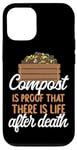 iPhone 12/12 Pro Gardening Plant Compost Is Proof There Is Life After Death Case