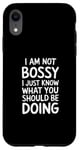 iPhone XR I'm Not Bossy I Just Know What You Should Be Doing Men Women Case