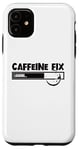 iPhone 11 Caffeine Fix Loading Progress Coffee Lover Bar Funny Case