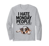 Grumpy Dog I Hate Monday People Funny Dog Lover Humor Long Sleeve T-Shirt