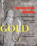 The Ring of the Nibelung: German - English libretto 'Das Rheingold'