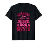 Valentine Wishes And Puppy Dog Kisses Funny Valentines Day T-Shirt