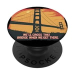 We’ll Figure It Out with This Cross That Bridge Saying PopSockets Adhesive PopGrip