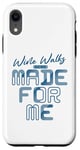 iPhone XR Wine Walks Were Made for Me - Wine Lover Case