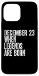 iPhone 13 Pro Max Legends Are Born On December 23rd Birthday Vintage 23 Case