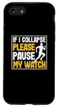Coque pour iPhone SE (2020) / 7 / 8 Marathon de course amusant si je me rétracte, veuillez mettre en pause ma montre