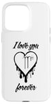 Coque pour iPhone 15 Pro Max I LOVE YOU FOREVER – Cœur graffiti