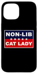 Coque pour iPhone 15 Non-Lib Cat Lady – Funny Anti-Woke USA